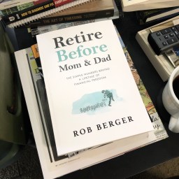 Reading: Retire Before Mom & Dad by Rob Berger